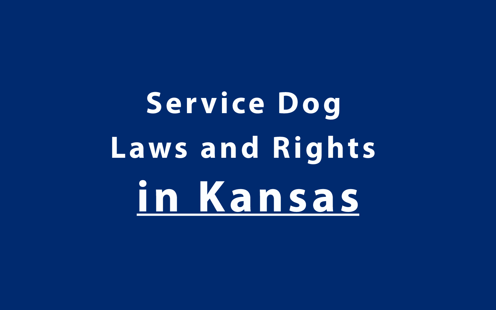 Service Dog Laws and Rights in Kansas