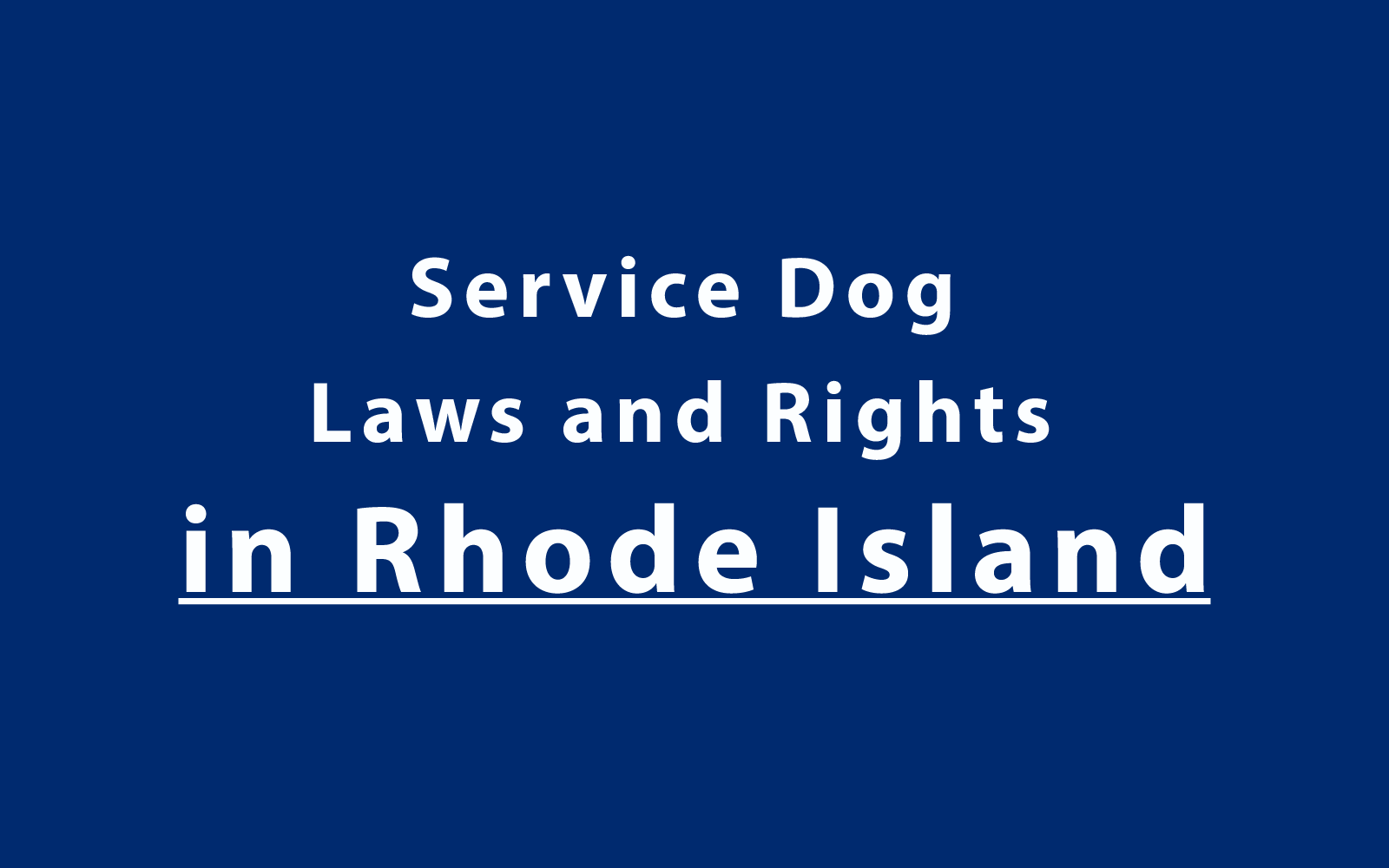 Service Dog Laws and Rights in Rhode Island