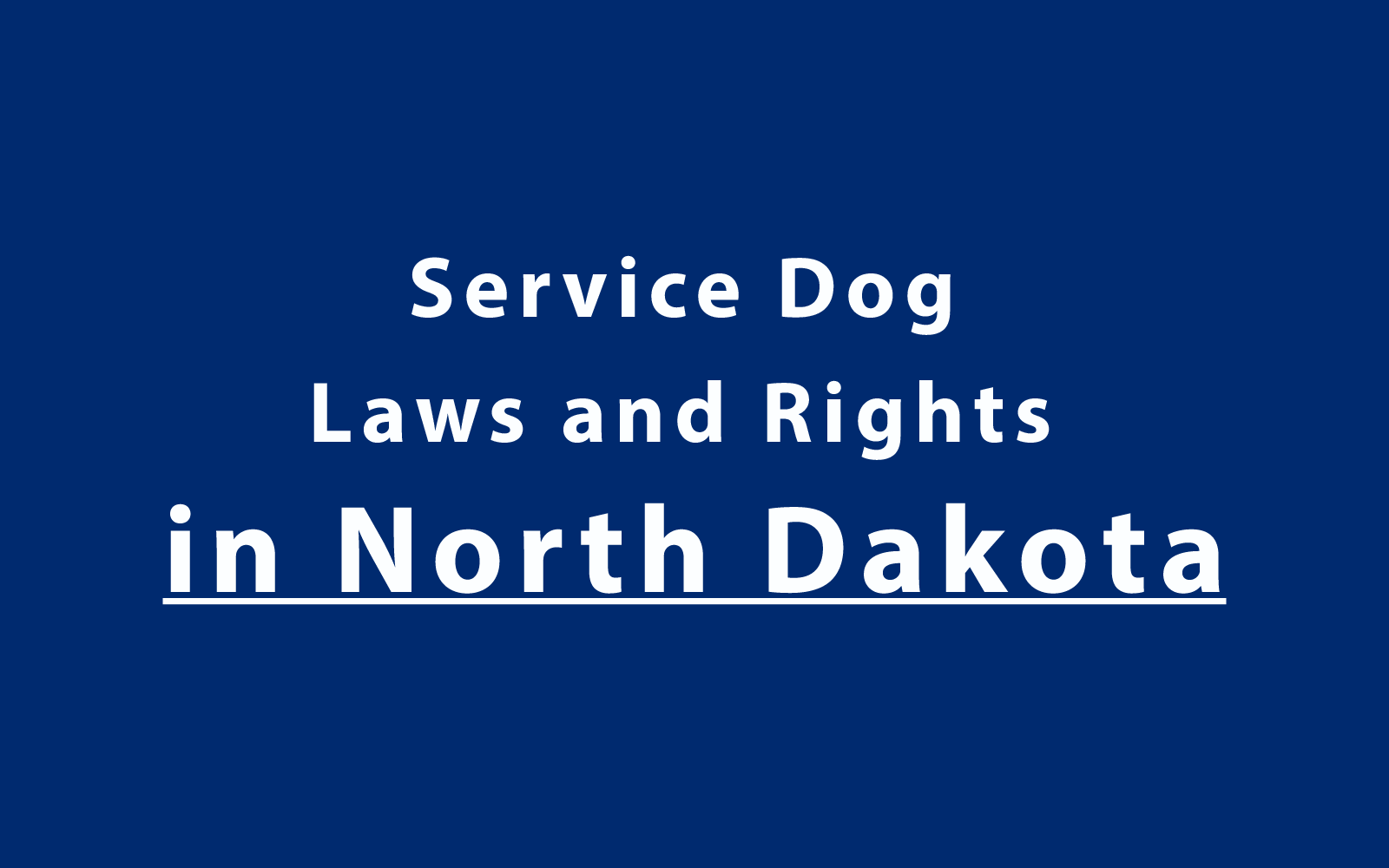 Service Dog Laws and Rights in North Dakota