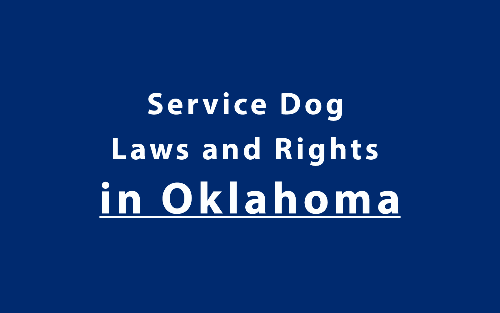 Service Dog Laws and Rights in Oklahoma