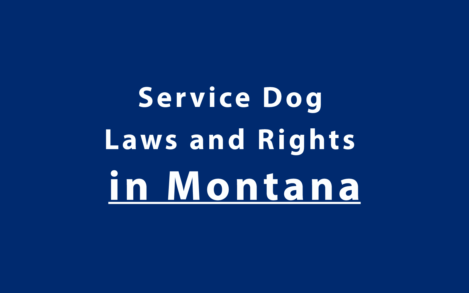 Service Dog Laws and Rights in Montana